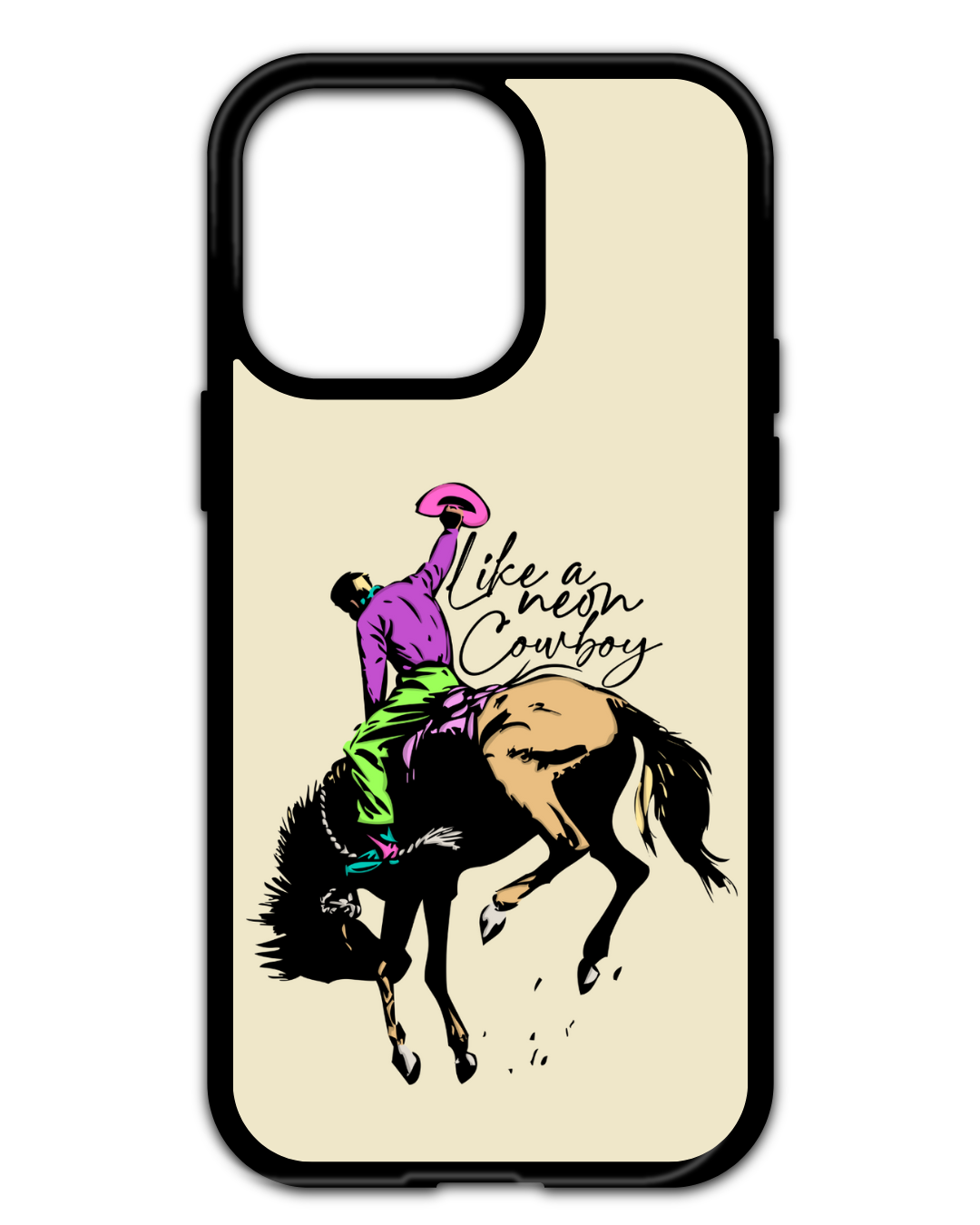 LIKE A NEON COWBOY IPHONE CASE