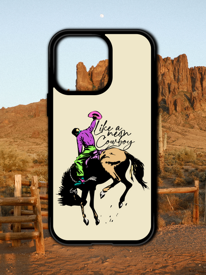 LIKE A NEON COWBOY IPHONE CASE