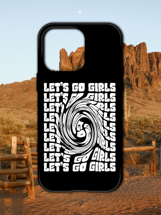 LETS GO GIRLS IPHONE CASE